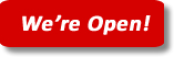 We're Open!